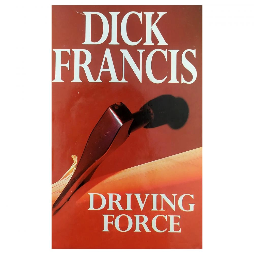 Dick Francis: Driving Force (used) sotib olish