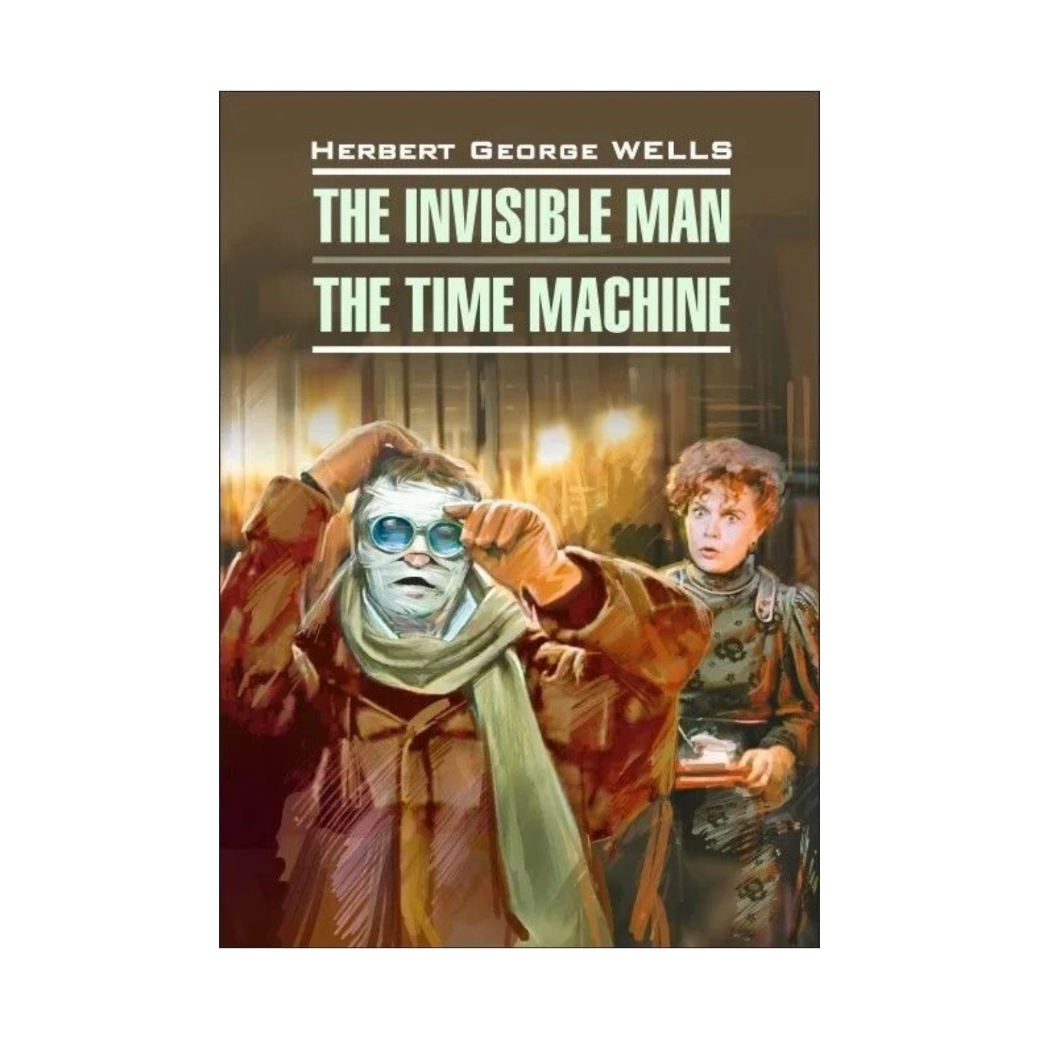 Herbert George Wells: The invisible man. The time machine sotib olish