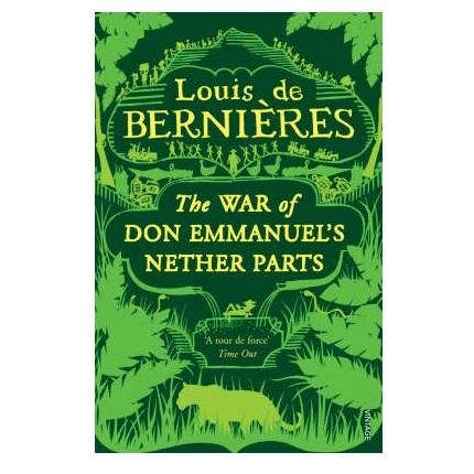 Louis de Bernieres: The war of Don Emmanuel's Nether parts (used) купить