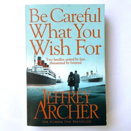 Jeffrey Archer: Be careful what you wish for (used) купить