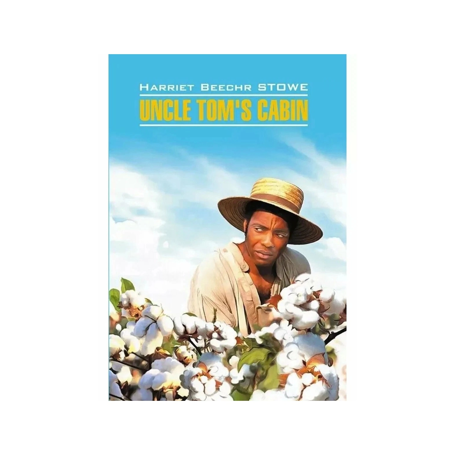 Harriet Beecher Stowe: Uncle Tom's Cabin sotib olish