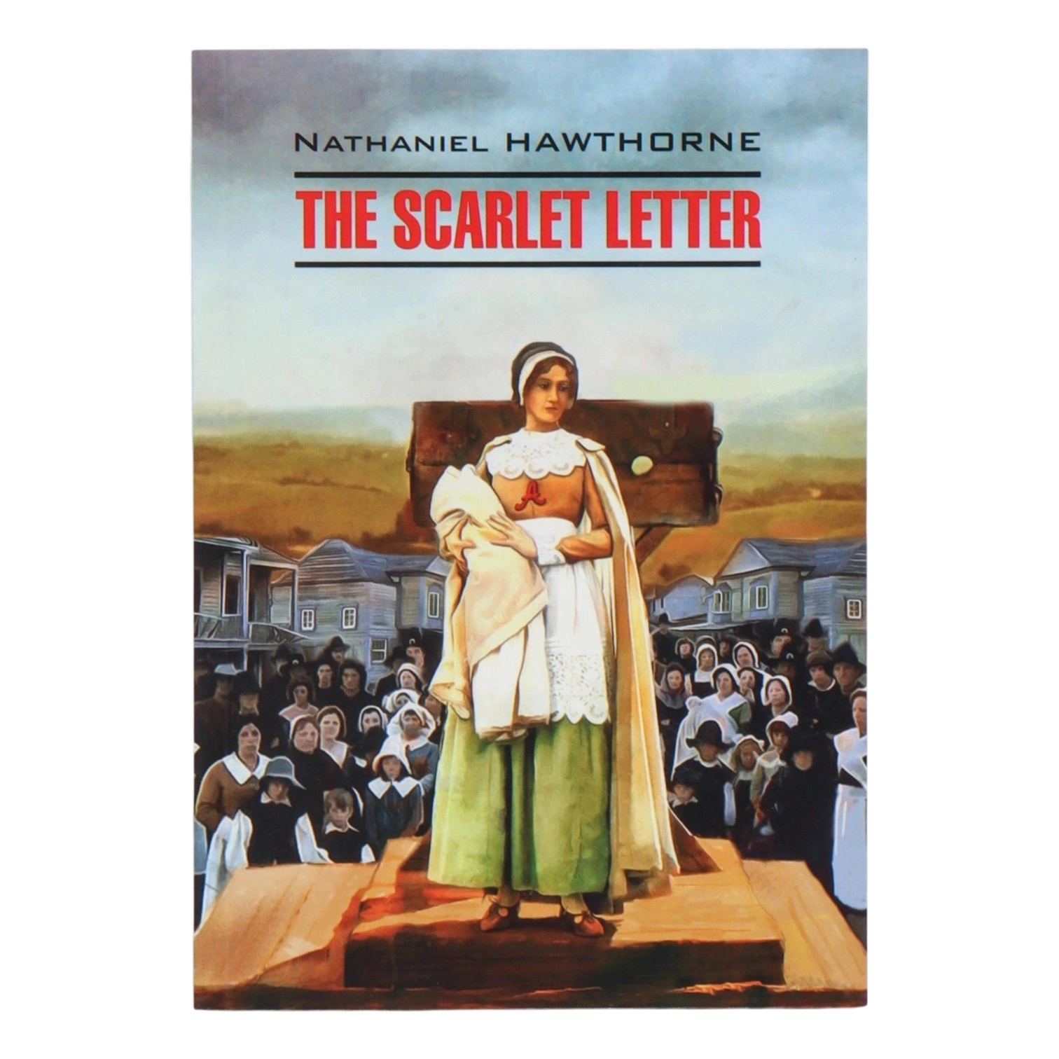 Nathaniel Hawthorne: The Scarlet letter (Kapo) sotib olish