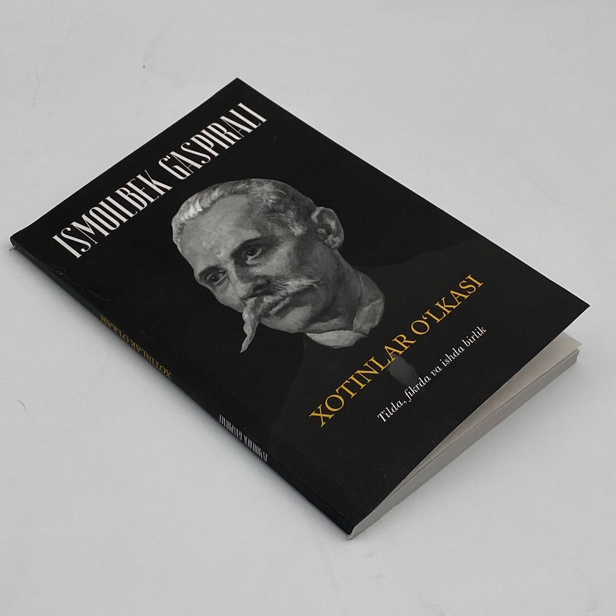 Ismoilbek Gaspirali: Xotinlar o'lkasi arzon