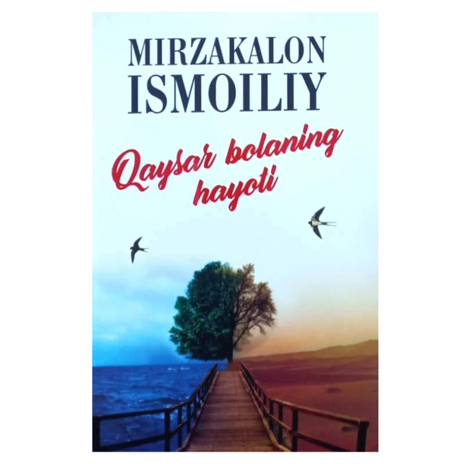 Mirzakalon Ismoiliy: Qaysar bolaning hayoti sotib olish