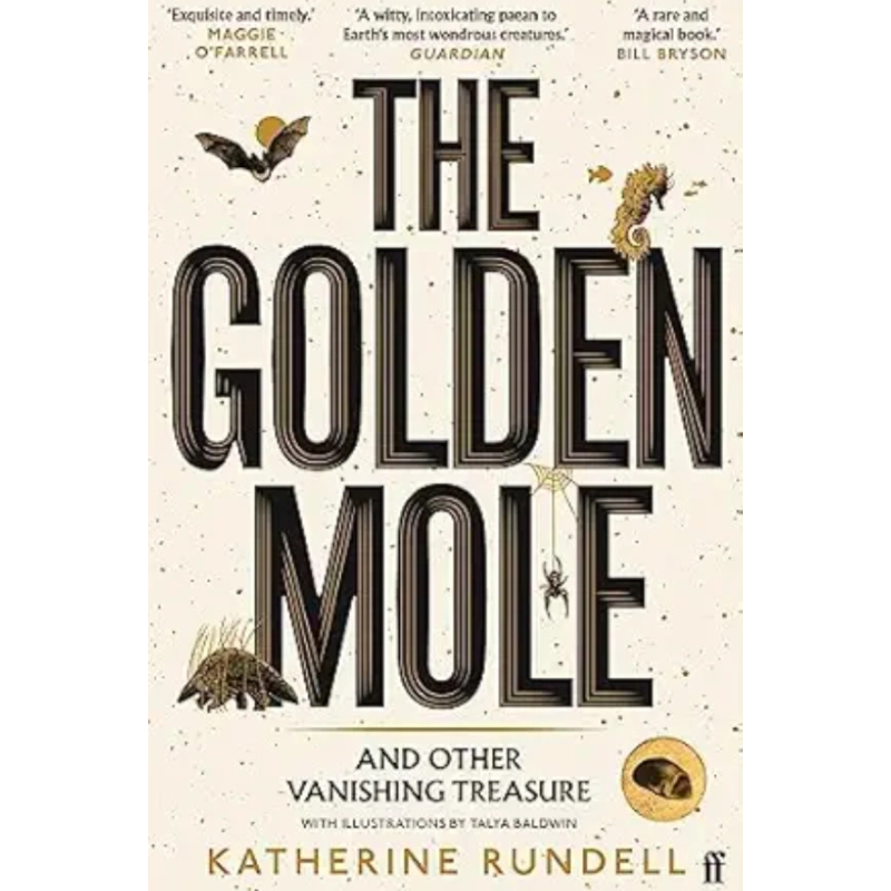 Katherine Rundell: The Golden Mole: and Other Vanishing Treasure sotib olish