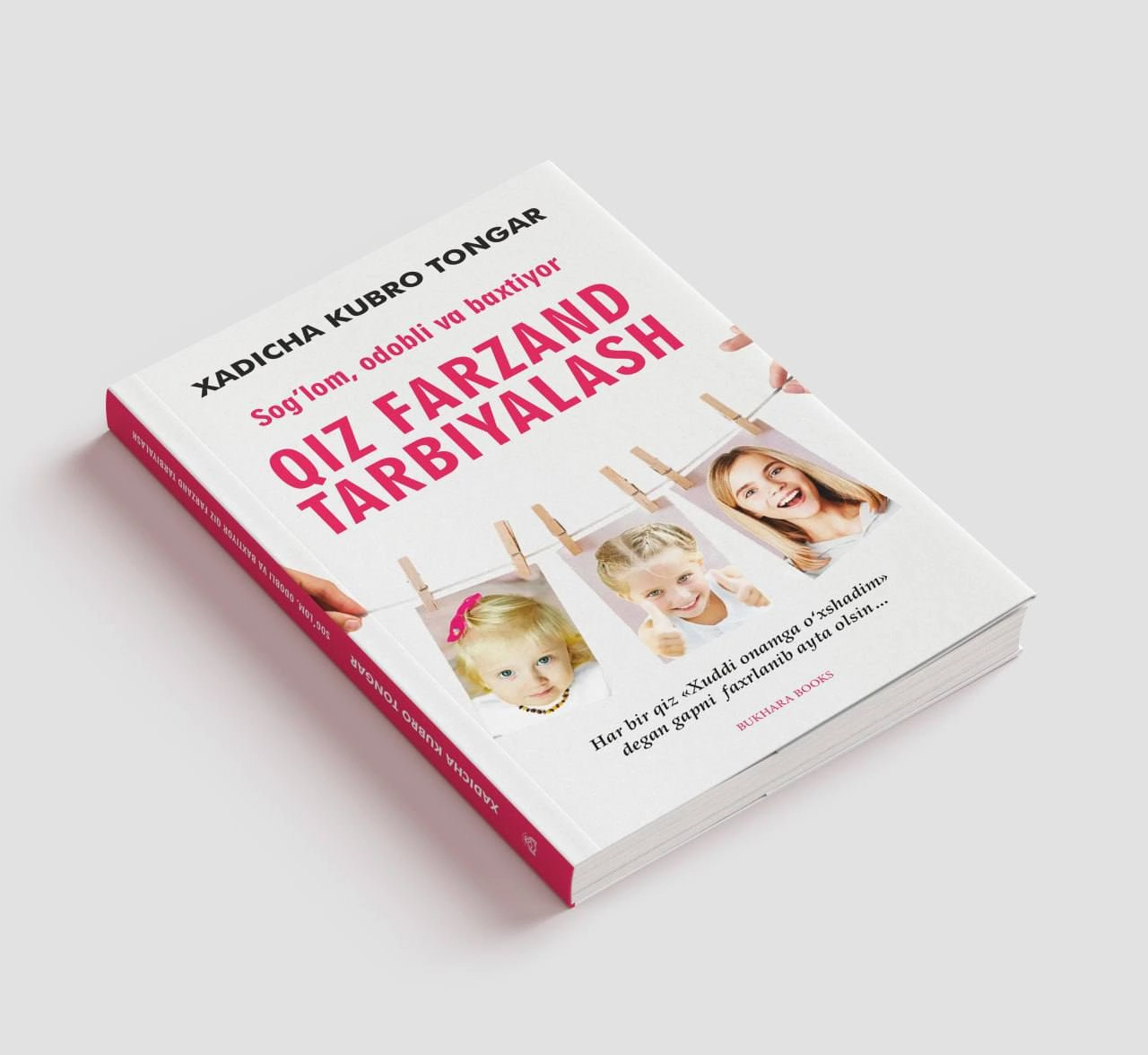 Xadicha Kubro Tongar: Sog'lom, odobli va baxtiyor qiz farzand tarbiyalash sotib olish