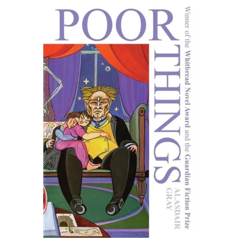 Alasdair Gray: Poor Things : Now an award-winning major film sotib olish
