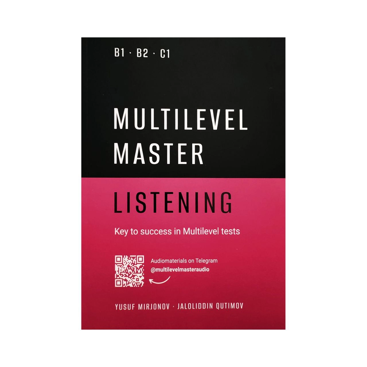 Yusuf Mirjonov, Jaloliddin Qutimov: Multilevel master. Listening купить