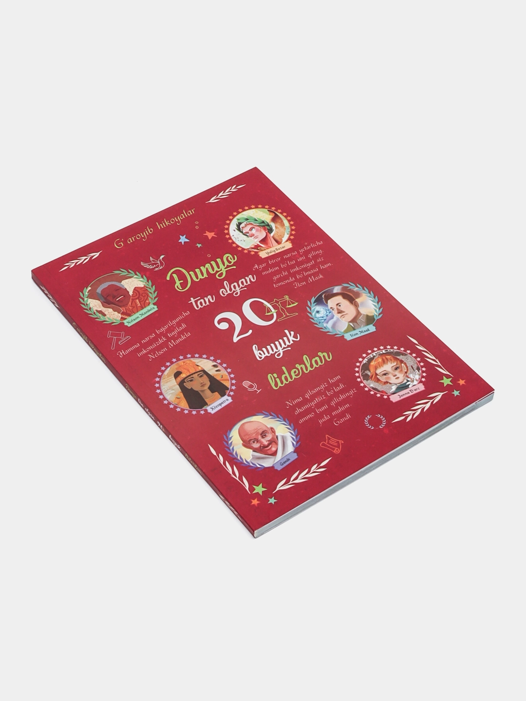 G'aroyib Hikoyalar: Dunyo tan olgan 20 buyuk liderlar arzon