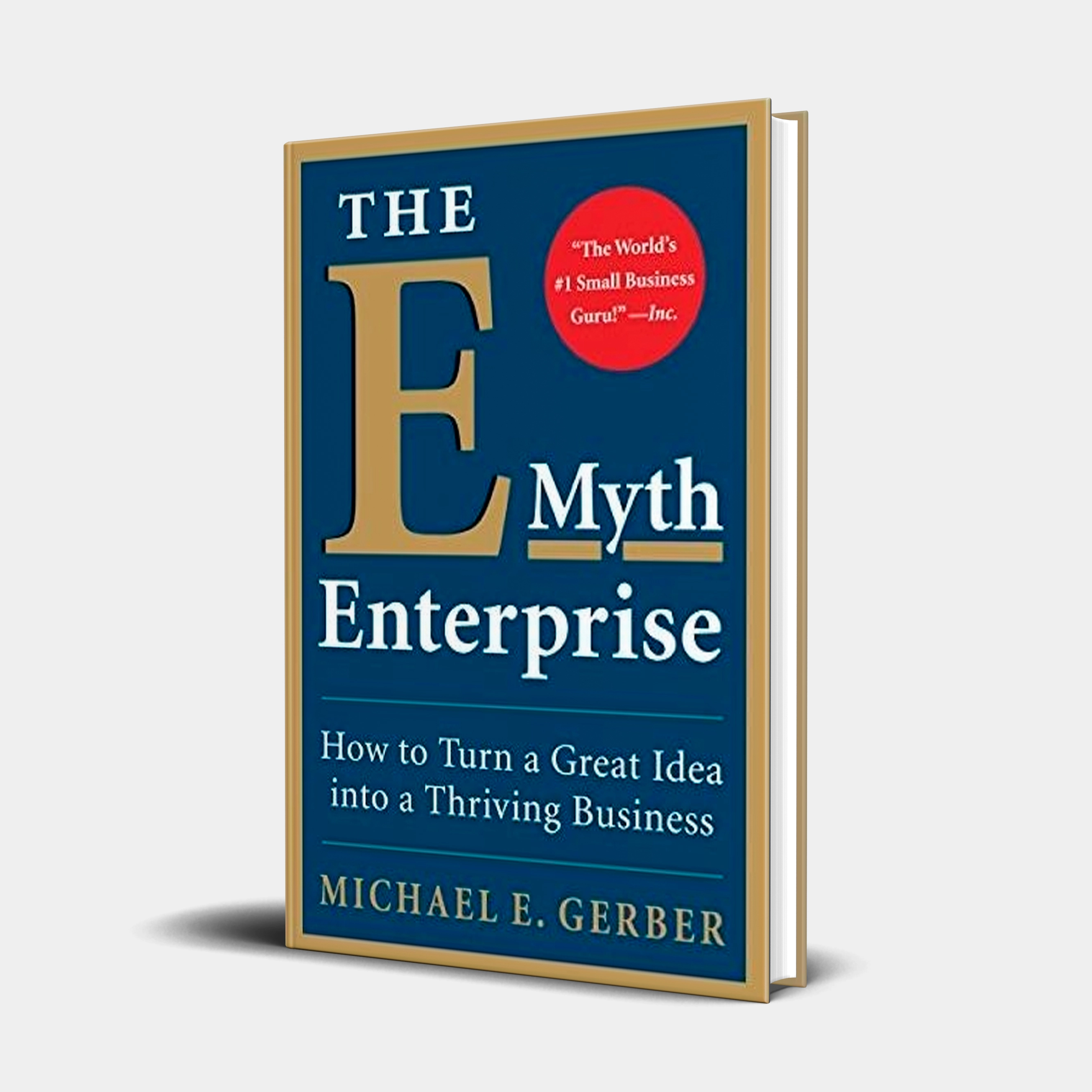 Michael E. Gerber: The E-myth enterprise how to turn a great idea into a thriving business - фото №1 Michael E. Gerber: The E-myth enterprise how to turn a great idea into a thriving business купить