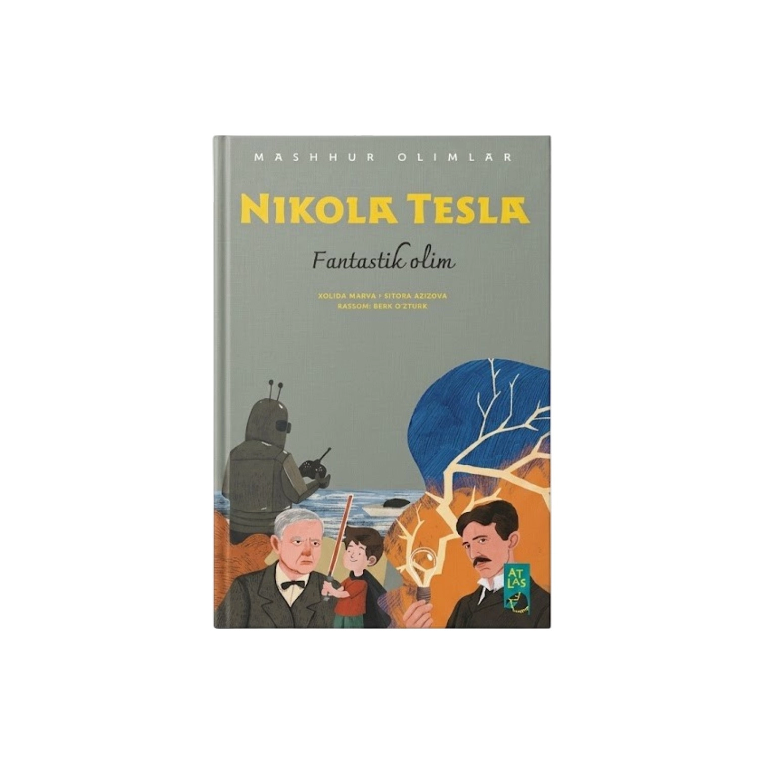 Nikola Tesla: Fantastik olim (Mashhur olimlar) sotib olish