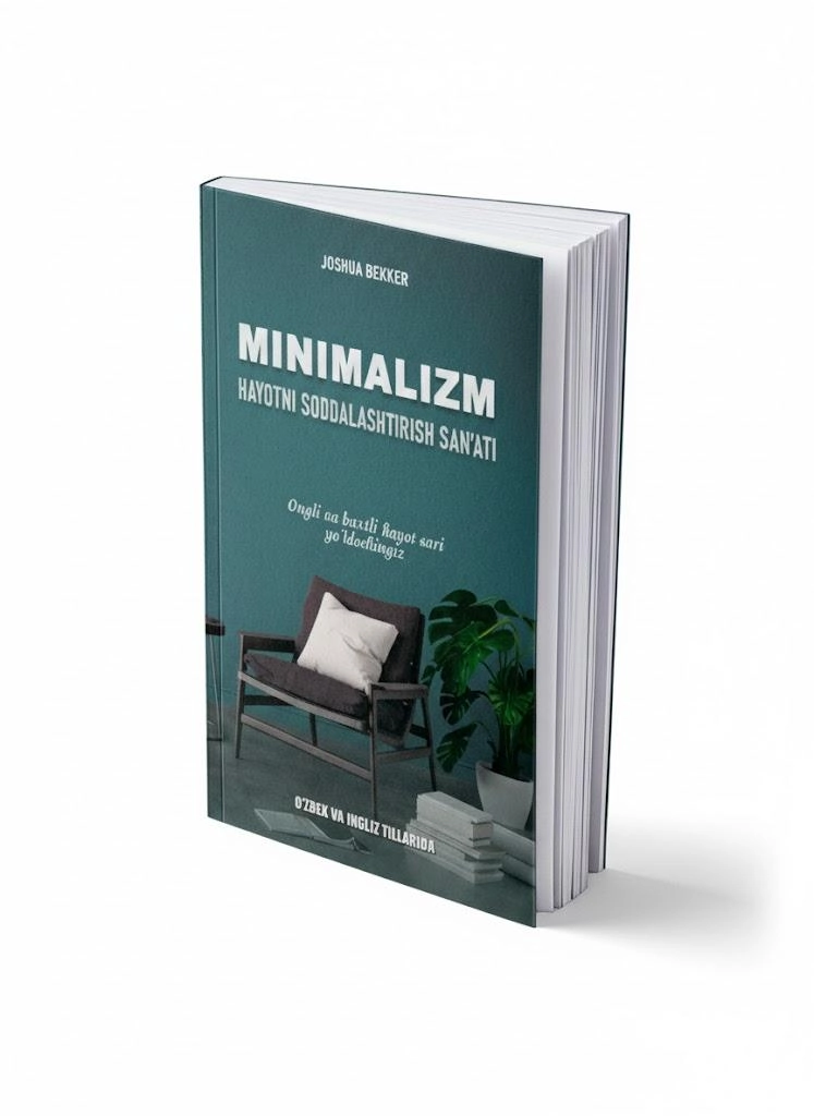Joshua Bekker: Minimalizm. Hayotni soddalashtirish san'ati sotib olish