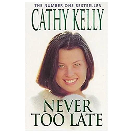 Cathy Kelly: Never too late (used) купить