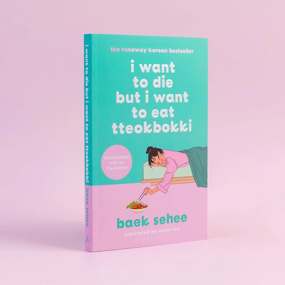 Baek Sehee: I Want to Die but I Want to Eat Tteokbokki (BLOOMSBURY) sotib olish