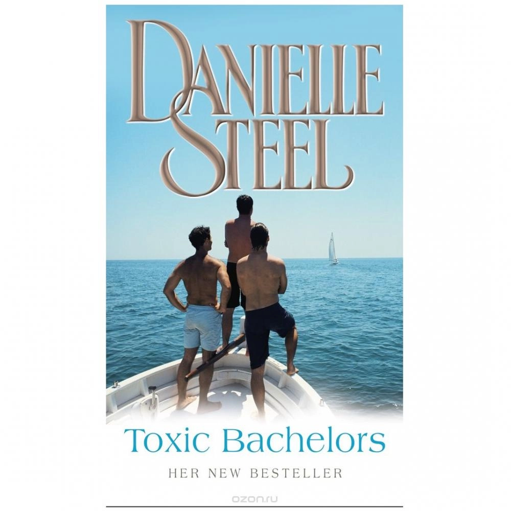 Danielle Steel: Toxic Bachelors (used) купить