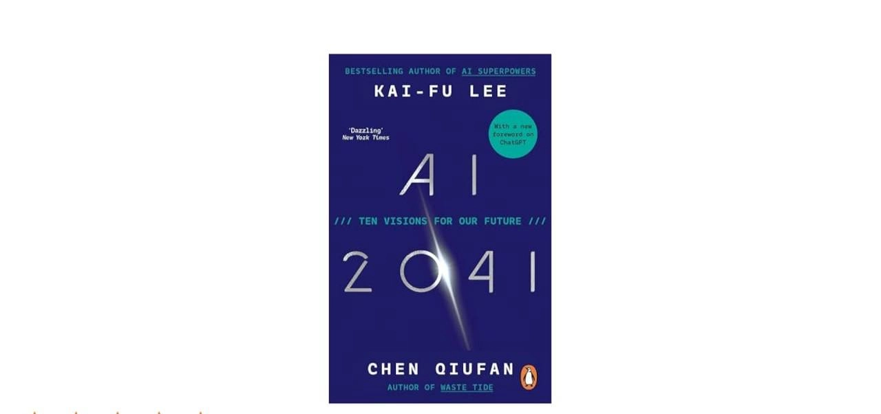 Kai Fu Lee :   AI 2041: Ten Visions for Our Future купить