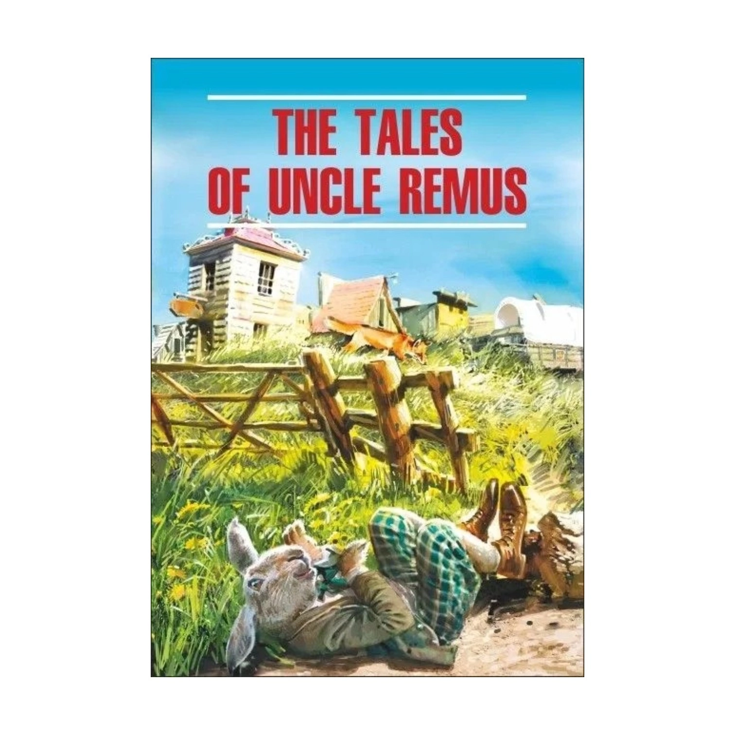 Joel Chandler Harris: The Tales of Uncle Remus sotib olish