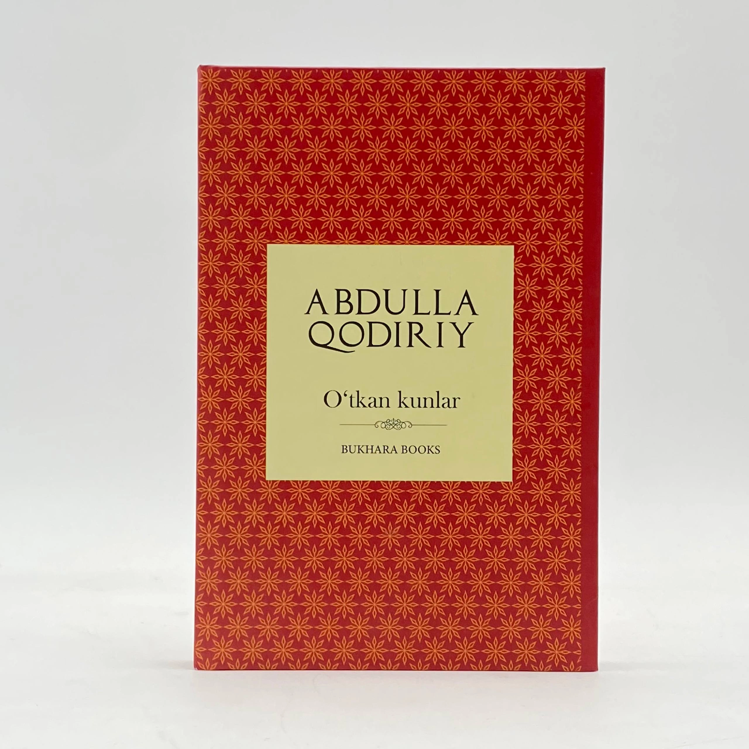 Abdulla Qodiriy: O'tkan kunlar (Bukhara books) sotib olish