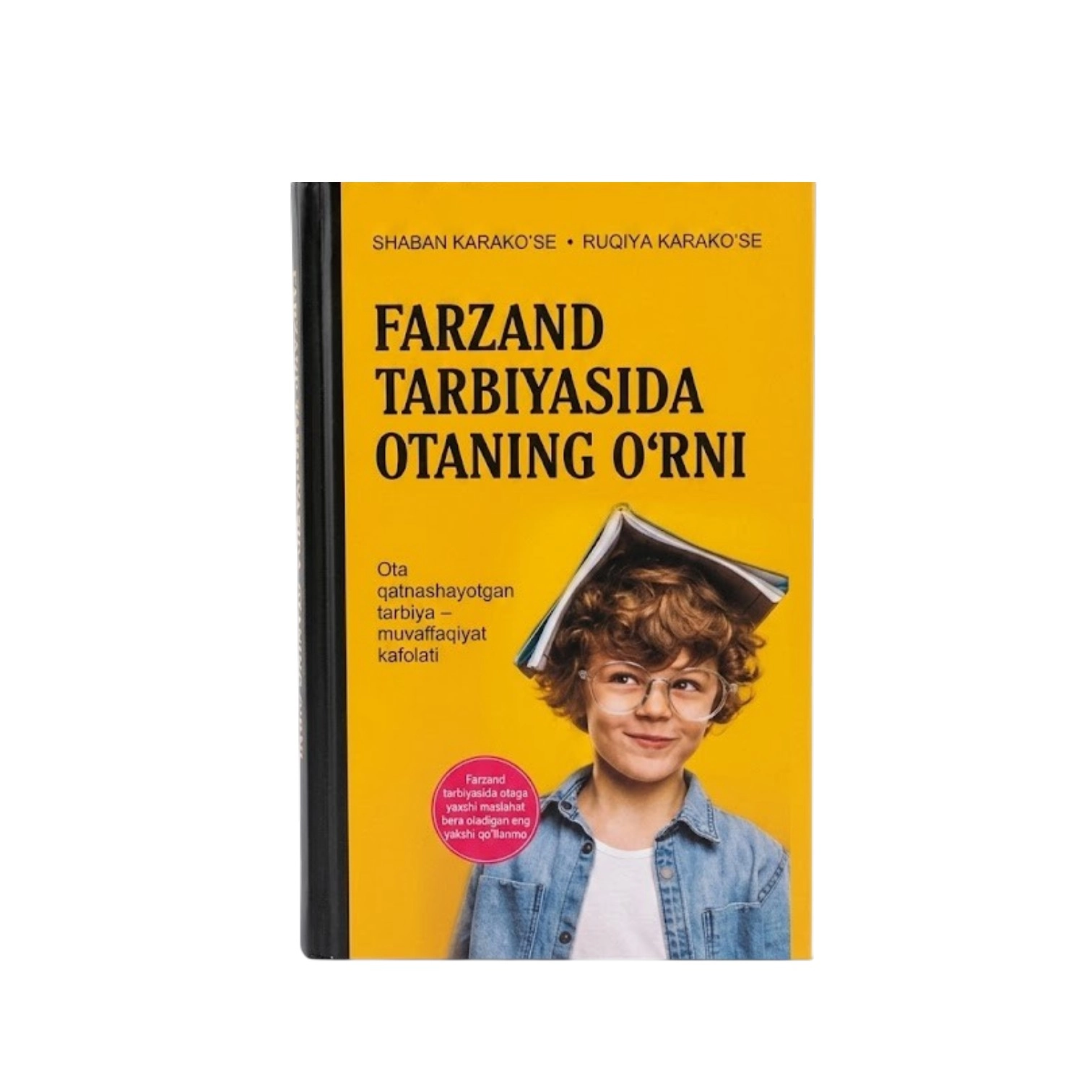 Shaban Karako'se, Ruqiya Karako'se: Farzand Tarbiyasida Otaning O'rni sotib olish