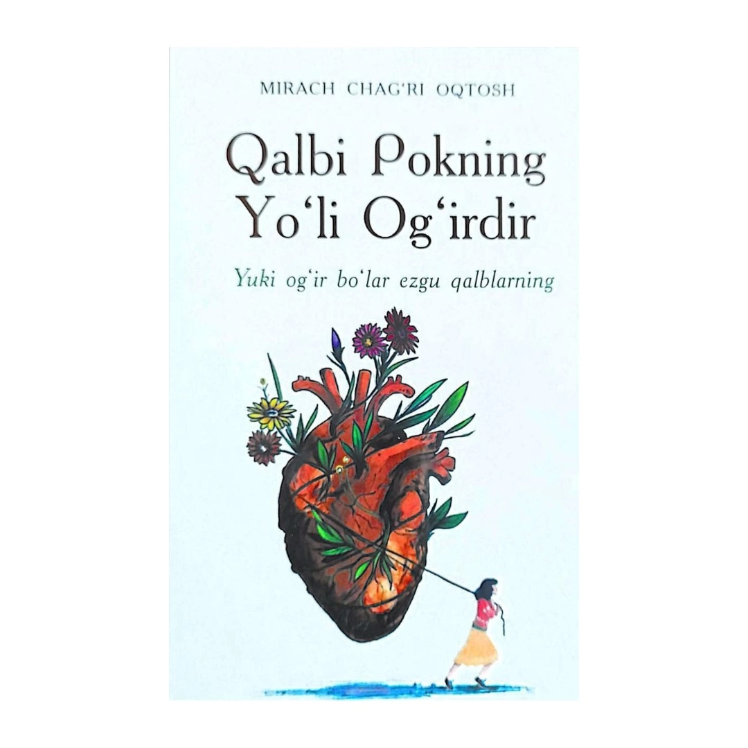 Mirach Chag‘ri Oqtosh: Qalbi pokning yo'li og'irdir sotib olish