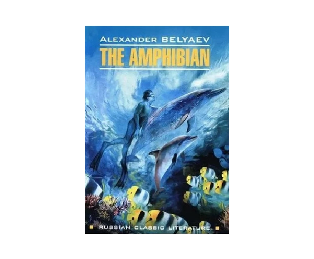 Alexander Belyaev: The Amphibian купить