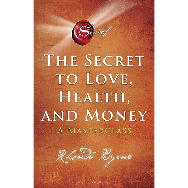 Rhonda Byrne: The Secret to love, health and money купить