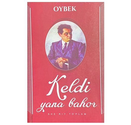 Oybek: Keldi yana bahor (she'riy to'plam) - rasm №2 Oybek: Keldi yana bahor (she'riy to'plam) sotib olish