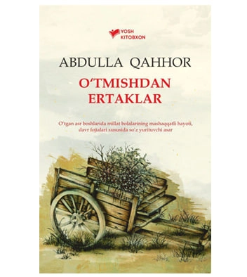 Abdulla Qahhor: O‘tmishdan ertaklar (yumshoq muqova) sotib olish