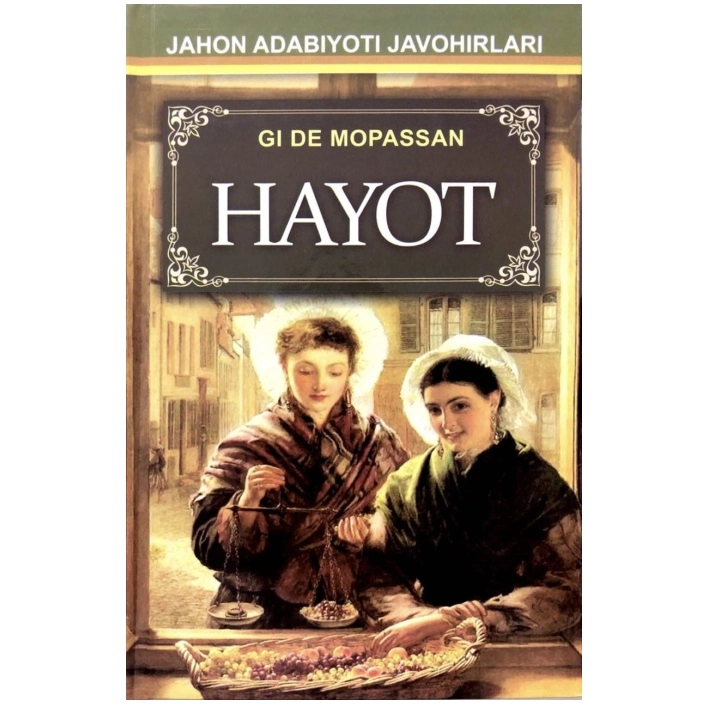 Ги Де Мопассан: Ҳаёт купить