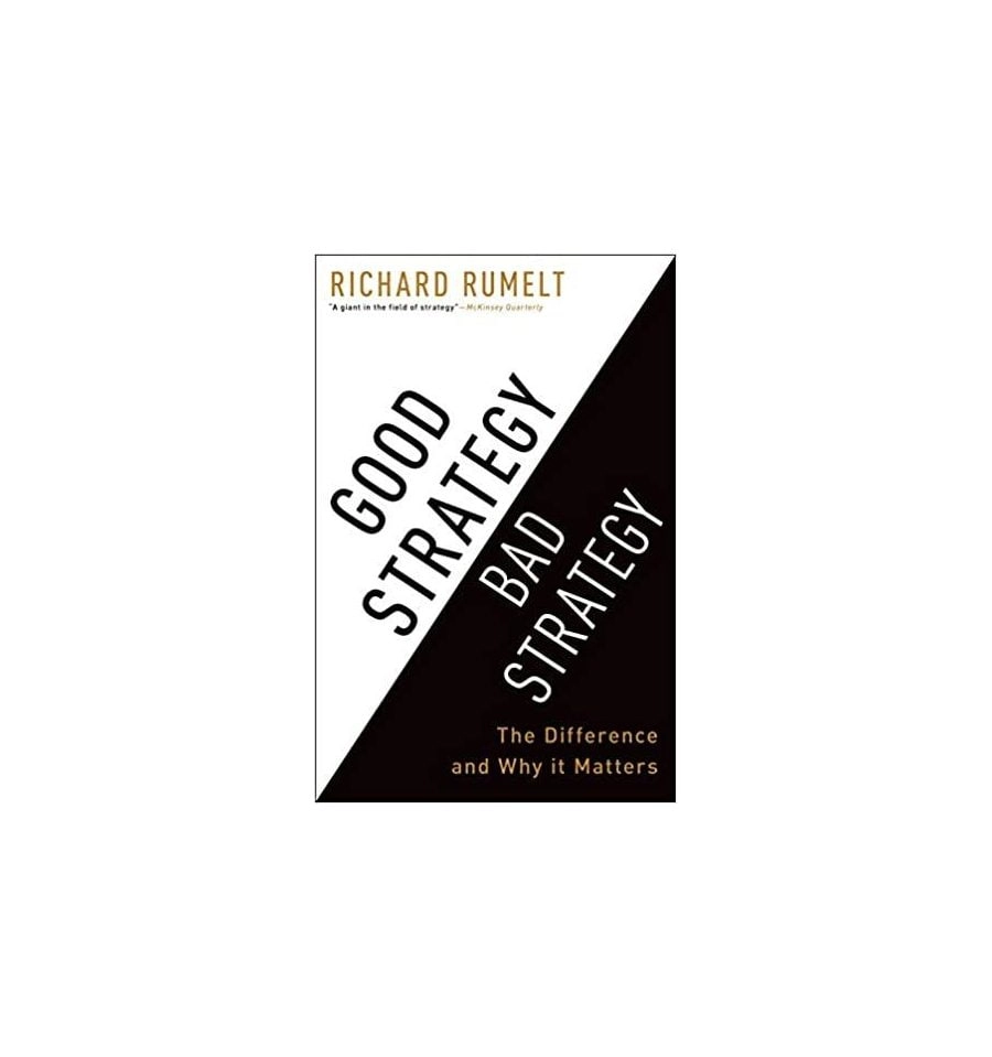 Richard Rumelt  : Good Strategy/Bad Strategy: The difference and why it matters купить