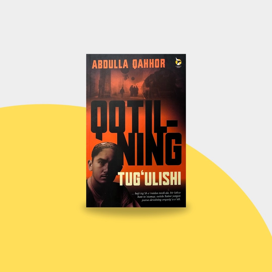 Abdulla Qahhor: Qotilning tug'ilishi - rasm №2 Abdulla Qahhor: Qotilning tug'ilishi sotib olish