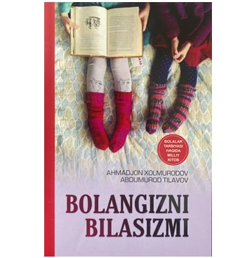 Ahmadjon Xolmurodov, Abdumurod Tilavov: Bolangizni bilasizmi? sotib olish