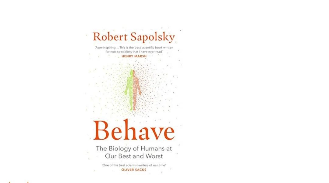 Robert Sapolsky: Behave: The Biology of Humans at Our Best and Worst sotib olish