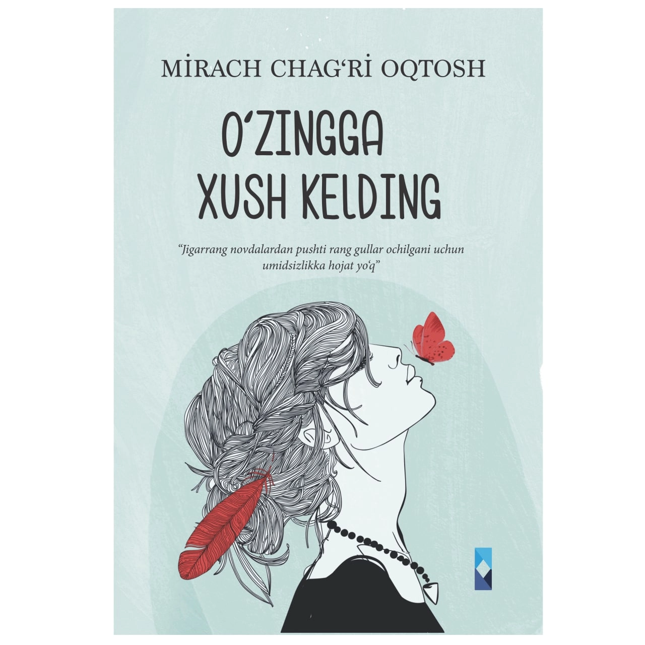 Mirach Chag'ri Oqtosh: O'zingga xush kelding - rasm №2 Mirach Chag'ri Oqtosh: O'zingga xush kelding sotib olish