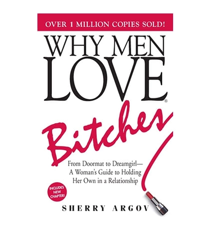 Sherry Argov: Why Men Love Bitches купить