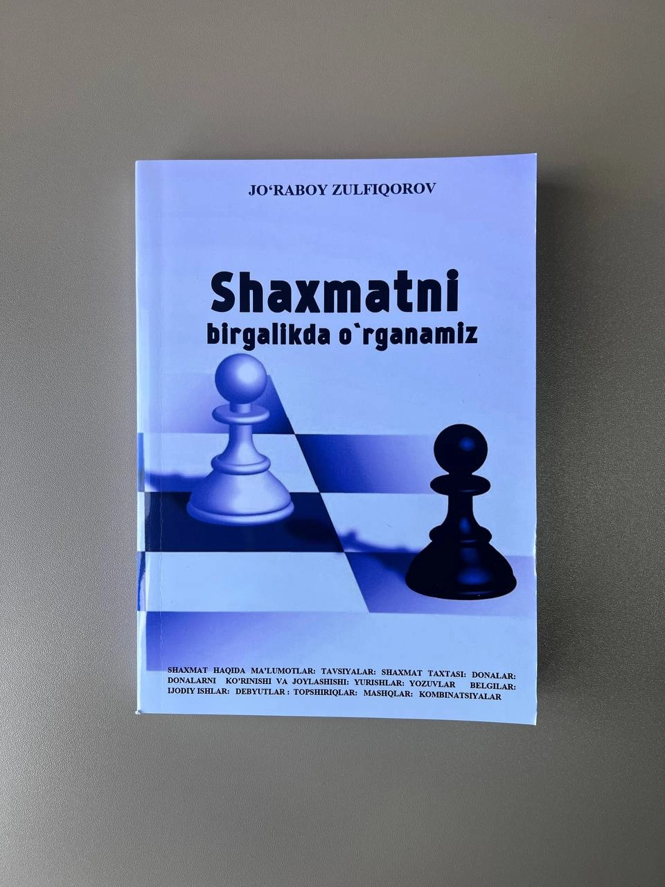 Jo'raboy Zulfiqorov: Shaxmatni birgalikda o'rganamiz - rasm №2 Jo'raboy Zulfiqorov: Shaxmatni birgalikda o'rganamiz sotib olish