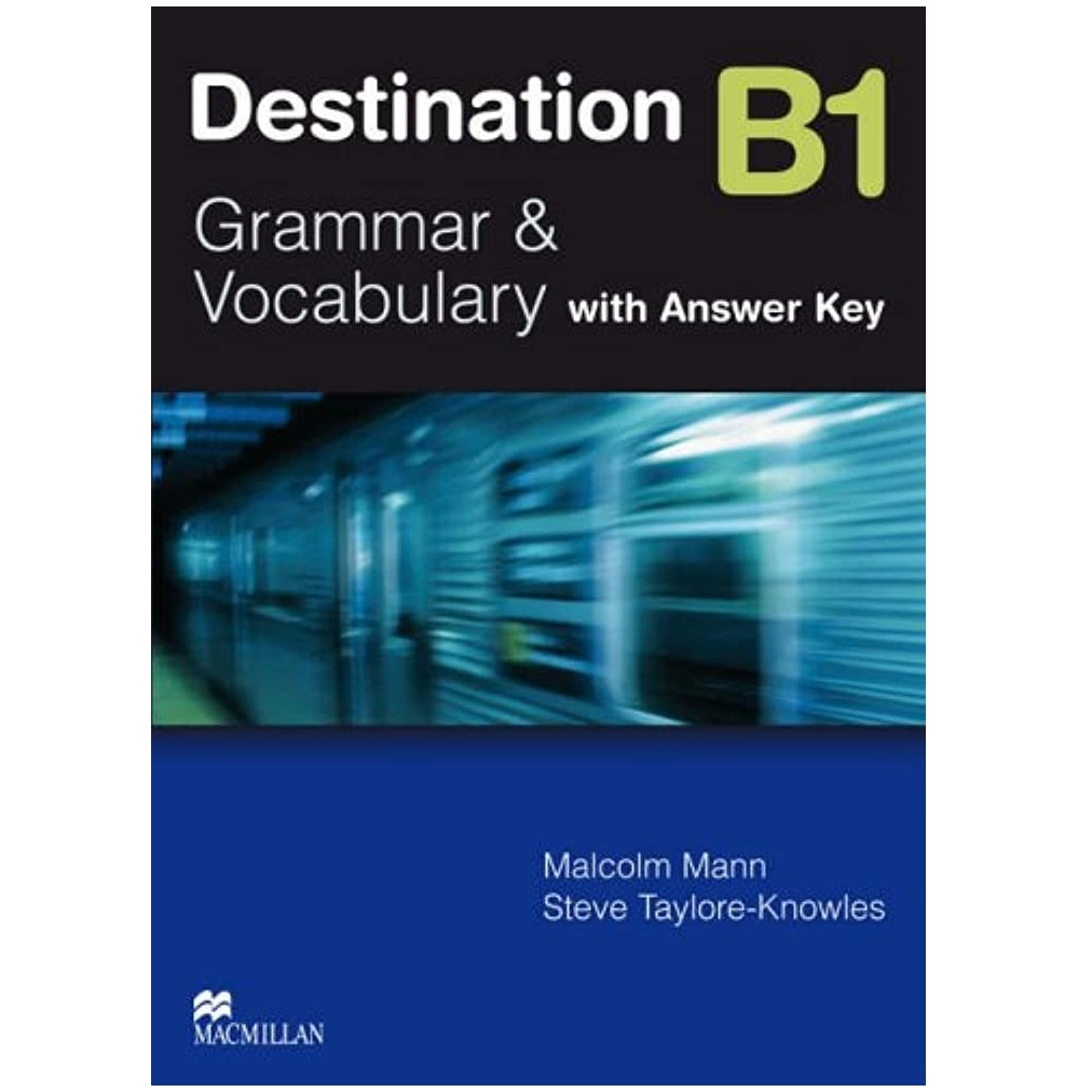 Malcolm Mann, Steve Taylore-Knowles: Destination B1. Grammar and Vocabulary (with answer key) купить