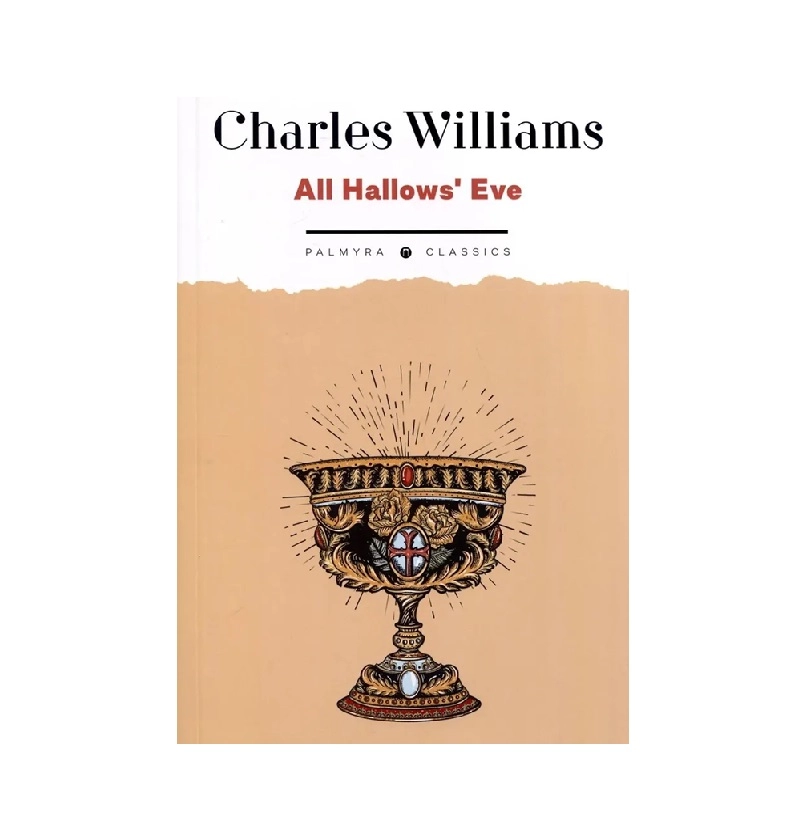 Charles Williams: All Hallows' Eve (Palmyra Classics) sotib olish