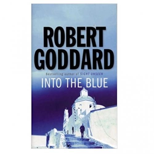Robert Goddard: Into the blue (used) купить