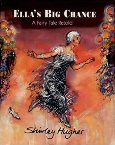 Shirley Hughes: Ella's Big Chance A Fairy Tale Retold (used) купить