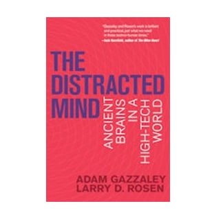 Adam Gazzaley, Larry D. Rosen: The Distracted Mind Ancient Brains in a High-Tech World sotib olish