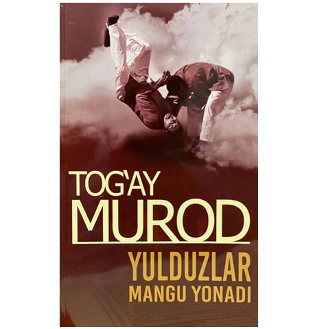 Tog‘ay Murod: Yulduzlar mangu yonadi (2022) - rasm №2 Tog‘ay Murod: Yulduzlar mangu yonadi (2022) sotib olish