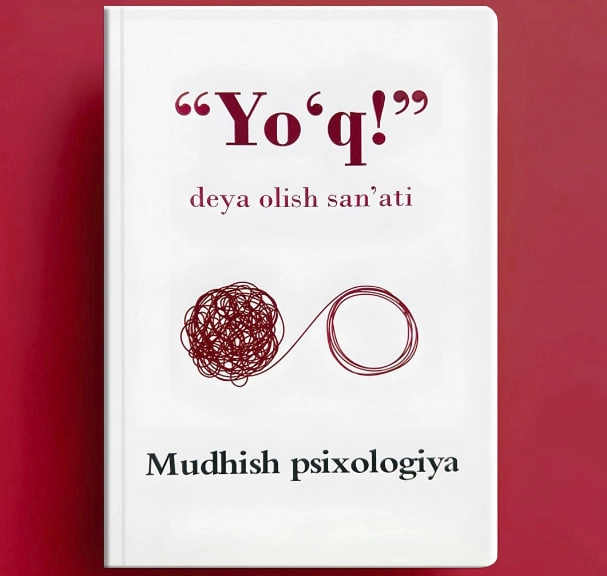 Мудҳиш психология: "Йўқ" дея олиш санъати купить