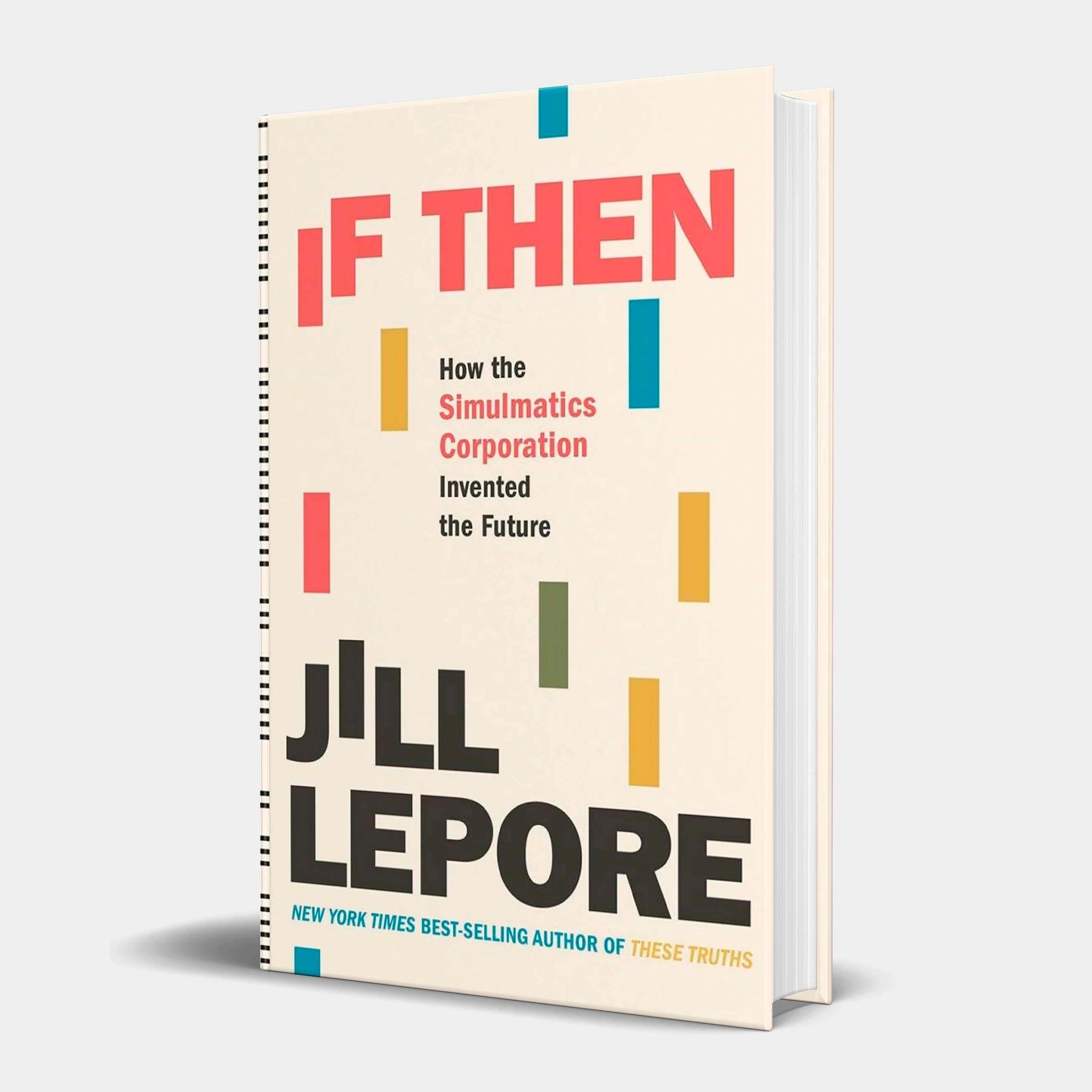 Jill Lepore: If then. How the simulatics corporation invented the future купить