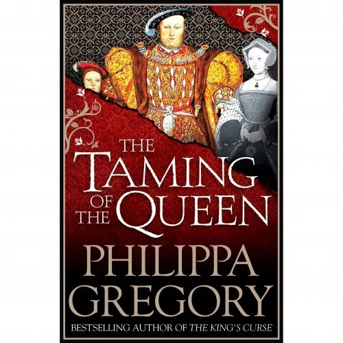 Philippa Gregory: The Taming of the Queen sotib olish