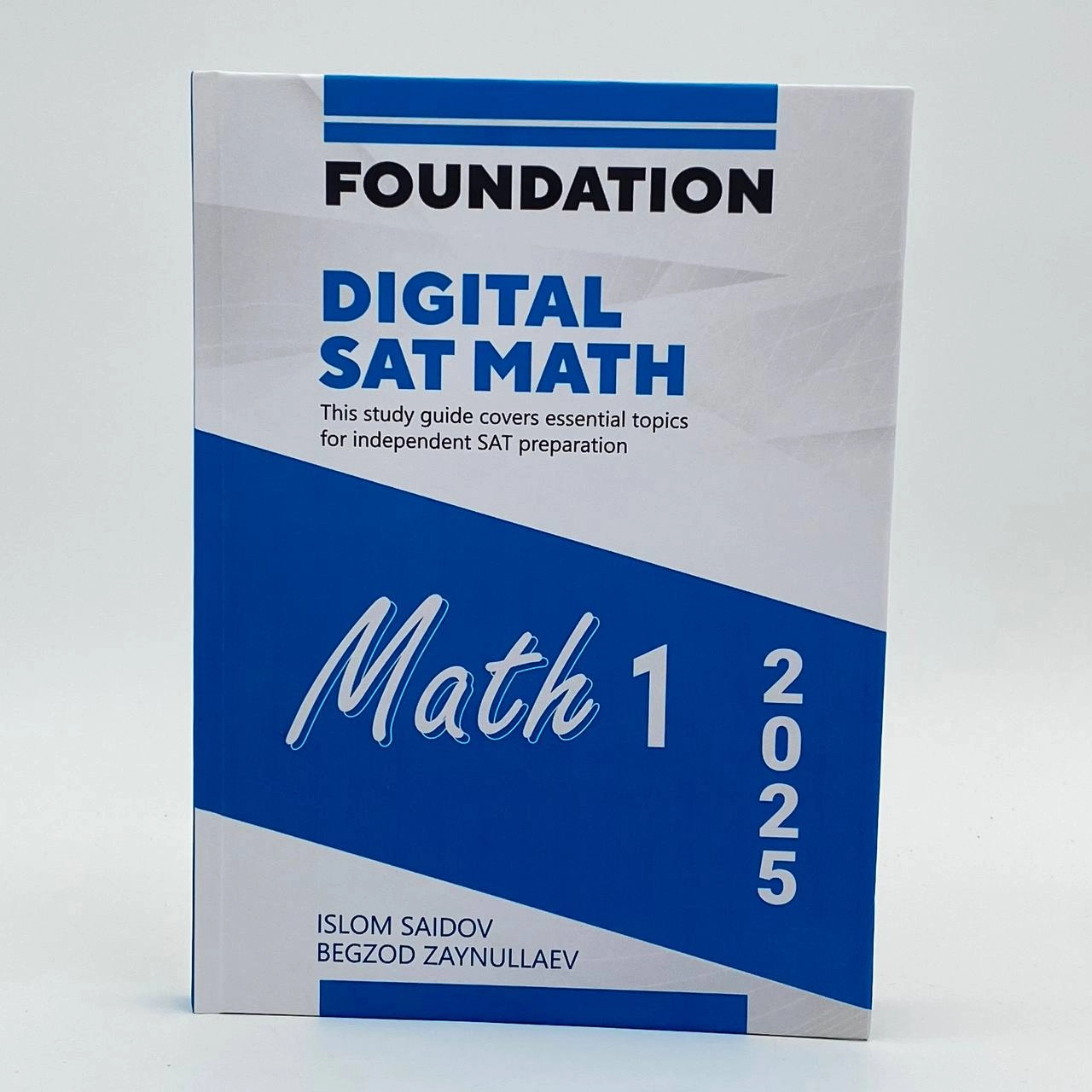 Islom Saidov, Begzod Zaynullayev: Digital Sat Math. Foundation. Math 1 (2025) - фото №2 Islom Saidov, Begzod Zaynullayev: Digital Sat Math. Foundation. Math 1 (2025) купить