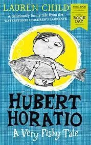 Lauren Child - Hubert Horatio: A Very Fishy Tale sotib olish