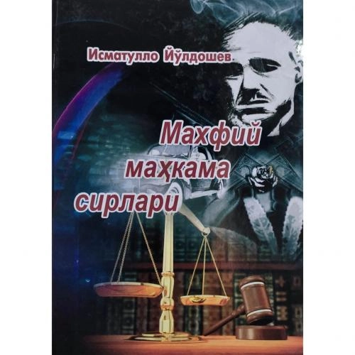Ismatillo Yo'ldoshev: Maxfiy mahkama sirlari sotib olish