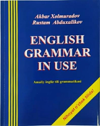 Akbar Xolmuradov, Rustam Abduxalikov: English Grammar in Use sotib olish