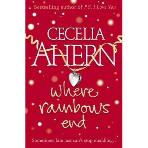 Cecelia Ahern: Where rainbows end купить